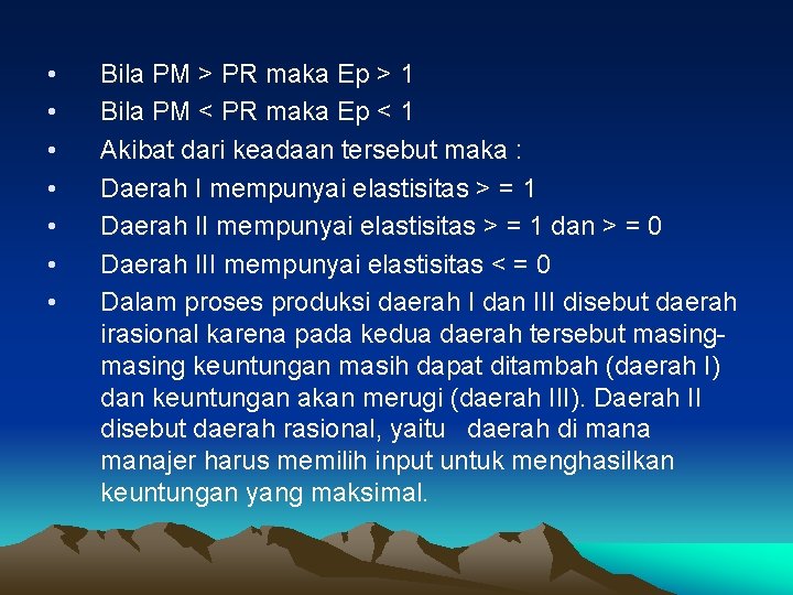  • • Bila PM > PR maka Ep > 1 Bila PM <