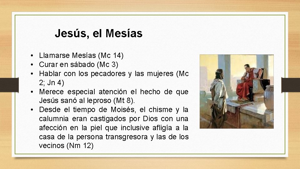 Jesús, el Mesías • Llamarse Mesías (Mc 14) • Curar en sábado (Mc 3)