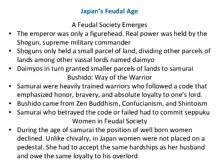Japan’s Feudal Age • • A Feudal Society Emerges The emperor was only a