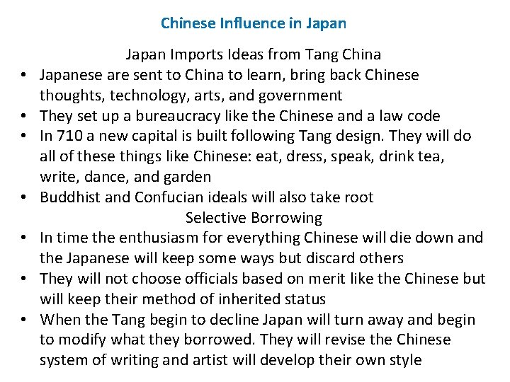 Chinese Influence in Japan • • Japan Imports Ideas from Tang China Japanese are