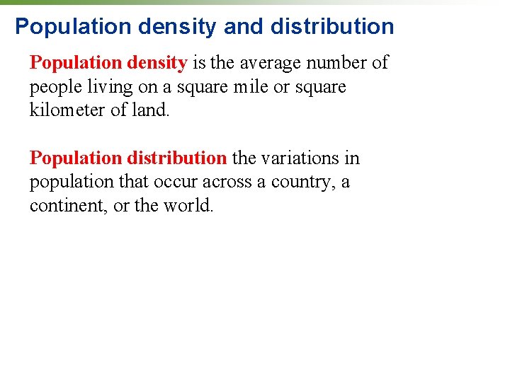 Population density and distribution Population density is the average number of people living on Population density and distribution Population density is the average number of people living on