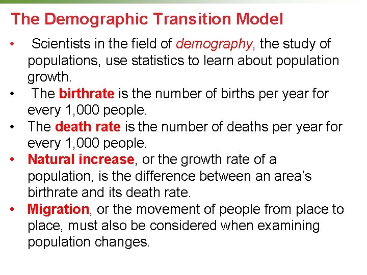 The Demographic Transition Model • • • Scientists in the field of demography, the The Demographic Transition Model • • • Scientists in the field of demography, the