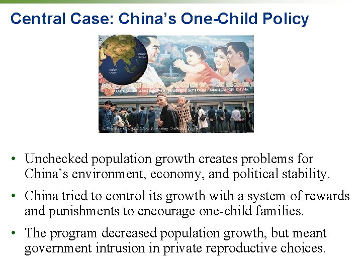 Central Case: China’s One-Child Policy • Unchecked population growth creates problems for China’s environment, Central Case: China’s One-Child Policy • Unchecked population growth creates problems for China’s environment,