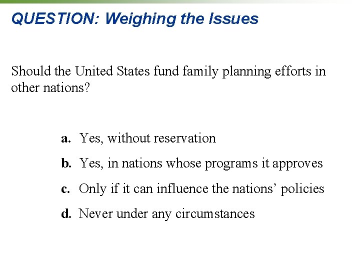 QUESTION: Weighing the Issues Should the United States fund family planning efforts in other QUESTION: Weighing the Issues Should the United States fund family planning efforts in other