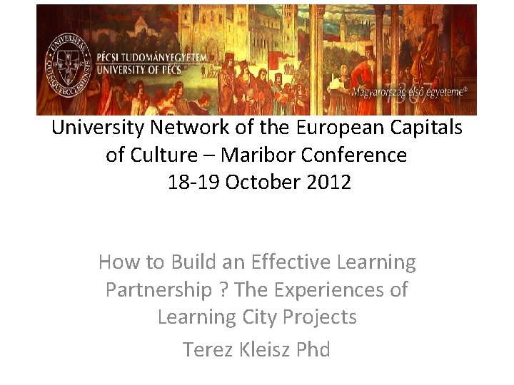 University Network of the European Capitals of Culture – Maribor Conference 18 -19 October