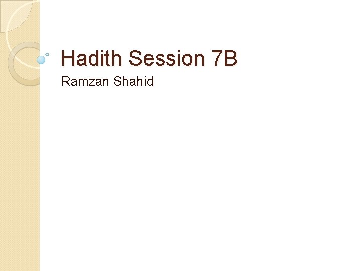 Hadith Session 7 B Ramzan Shahid 