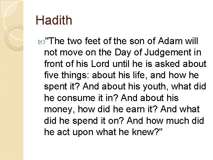 Hadith "The two feet of the son of Adam will not move on the