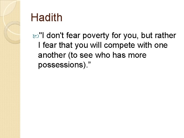 Hadith "I don't fear poverty for you, but rather I fear that you will