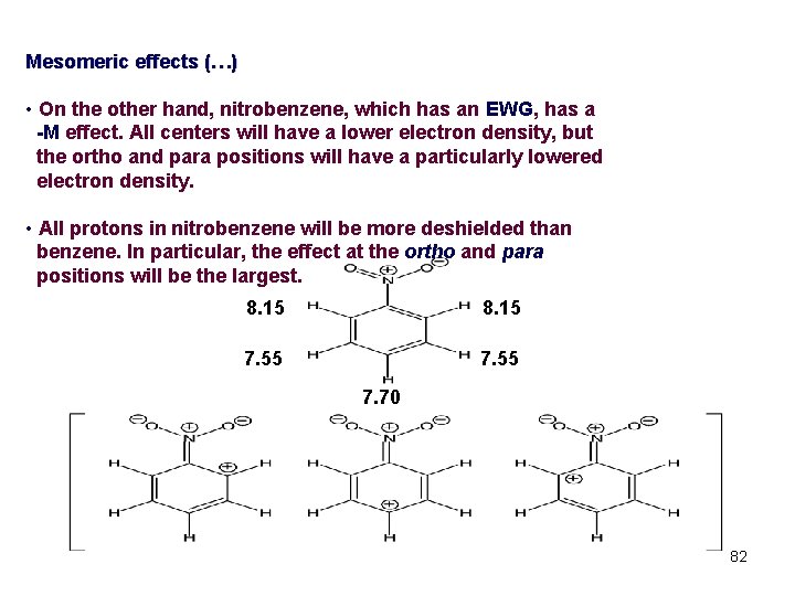 Mesomeric effects (…) • On the other hand, nitrobenzene, which has an EWG, has