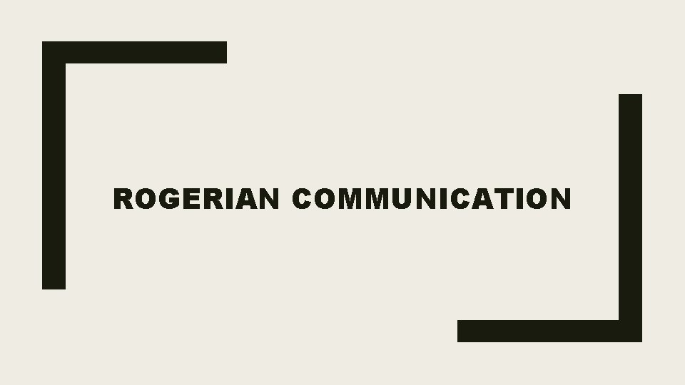 ROGERIAN COMMUNICATION 