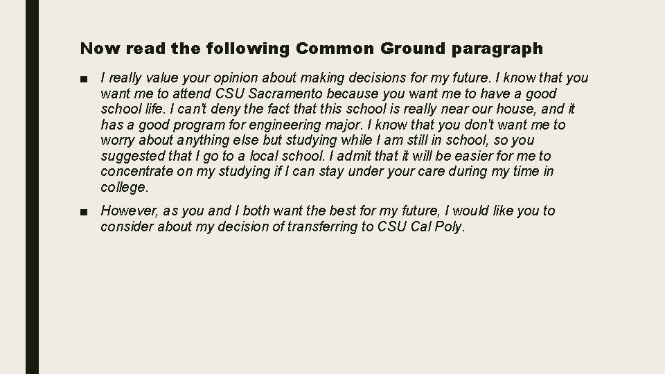 Now read the following Common Ground paragraph ■ I really value your opinion about