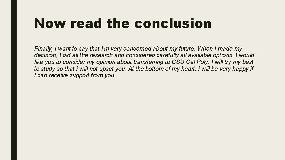 Now read the conclusion Finally, I want to say that I'm very concerned about