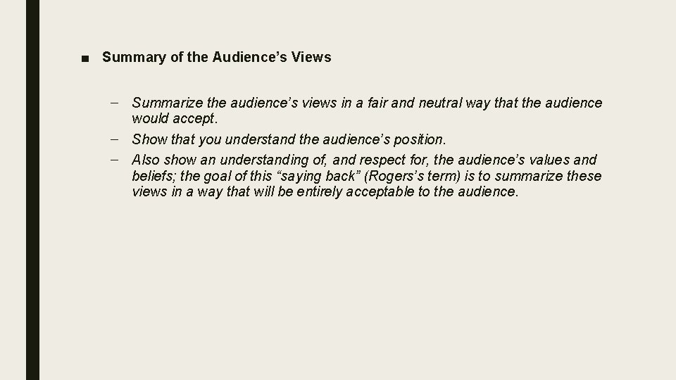 ■ Summary of the Audience’s Views – Summarize the audience’s views in a fair