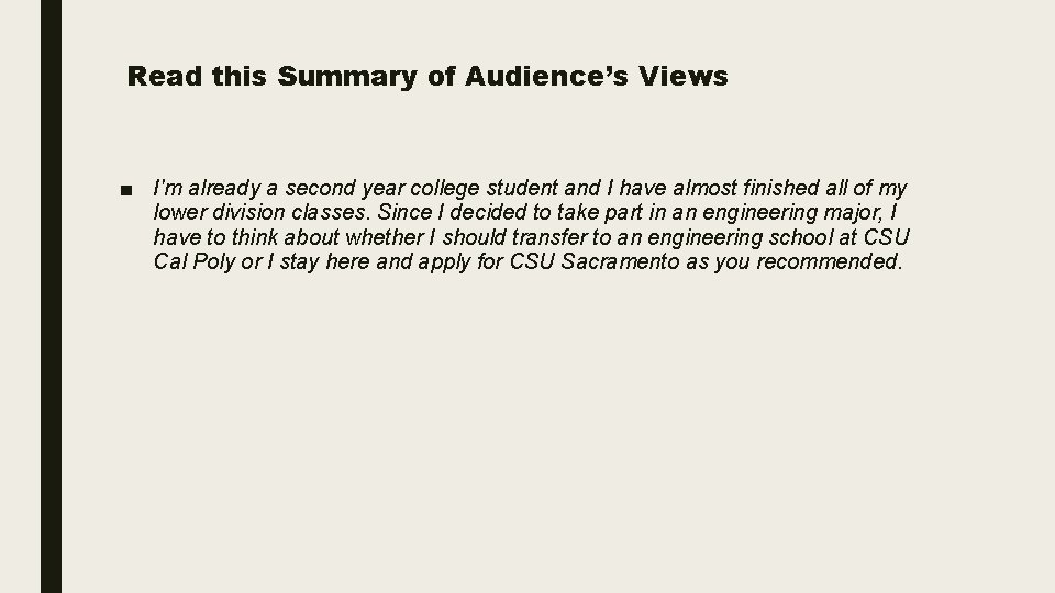 Read this Summary of Audience’s Views ■ I'm already a second year college student