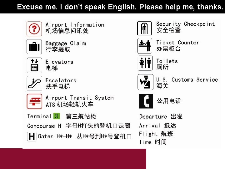 Excuse me. I don’t speak English. Please help me, thanks. 