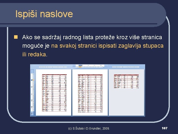 Ispiši naslove n Ako se sadržaj radnog lista proteže kroz više stranica moguće je