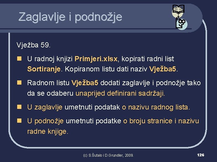 Zaglavlje i podnožje Vježba 59. n U radnoj knjizi Primjeri. xlsx, kopirati radni list