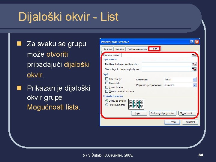 Dijaloški okvir - List n Za svaku se grupu može otvoriti pripadajući dijaloški okvir.