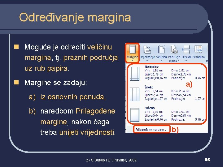 Određivanje margina n Moguće je odrediti veličinu margina, tj. praznih područja uz rub papira.