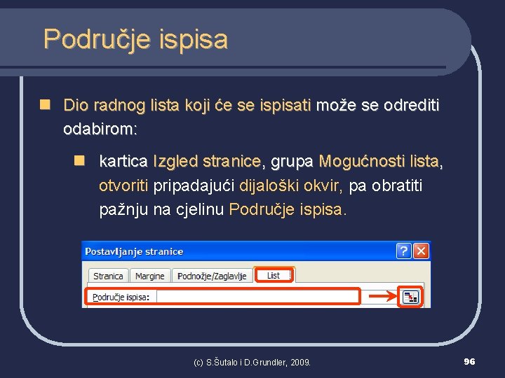 Područje ispisa n Dio radnog lista koji će se ispisati može se odrediti odabirom: