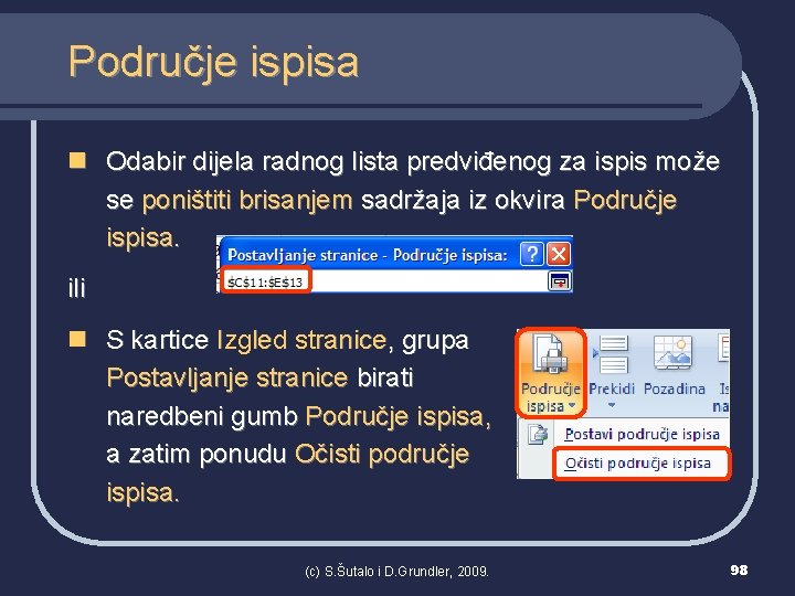 Područje ispisa n Odabir dijela radnog lista predviđenog za ispis može se poništiti brisanjem