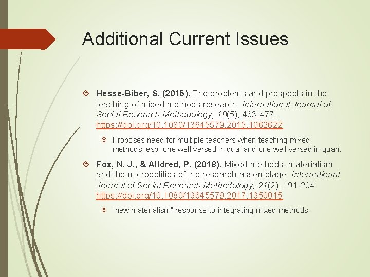 Additional Current Issues Hesse-Biber, S. (2015). The problems and prospects in the teaching of