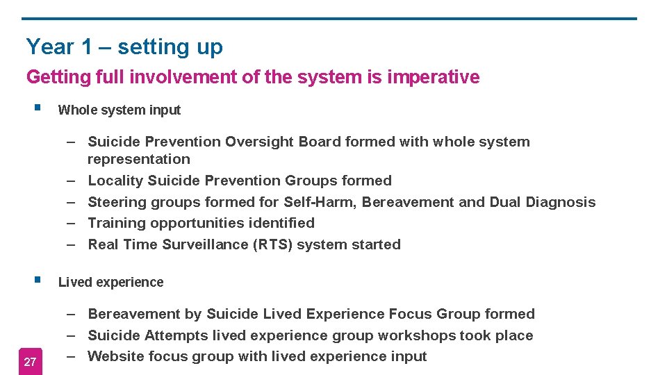 Year 1 – setting up Getting full involvement of the system is imperative §