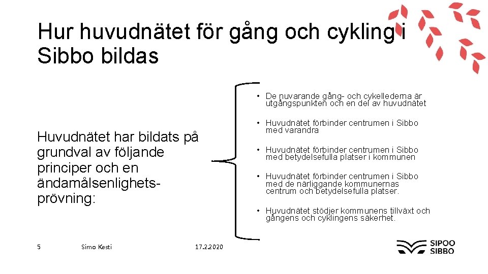 Hur huvudnätet för gång och cykling i Sibbo bildas • De nuvarande gång- och