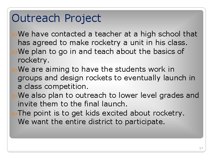 Outreach Project We have contacted a teacher at a high school that has agreed Outreach Project We have contacted a teacher at a high school that has agreed