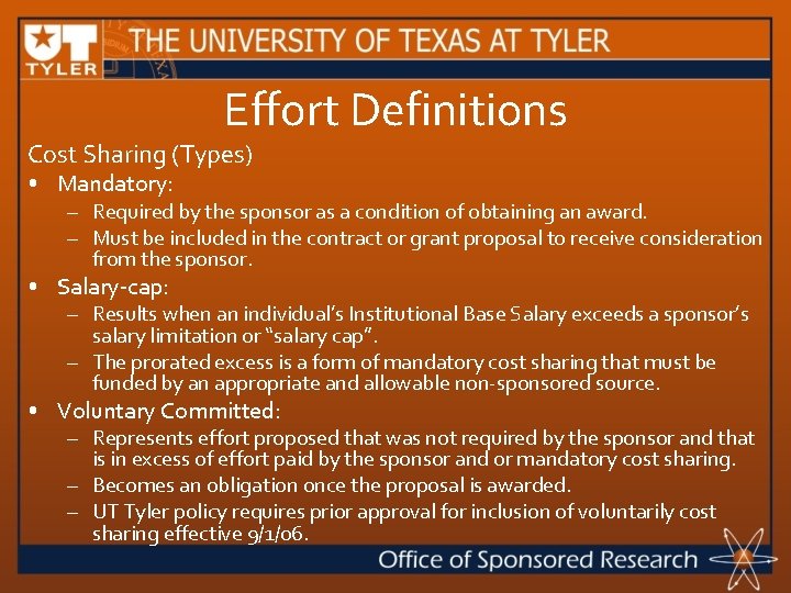 Effort Definitions Cost Sharing (Types) • Mandatory: – Required by the sponsor as a