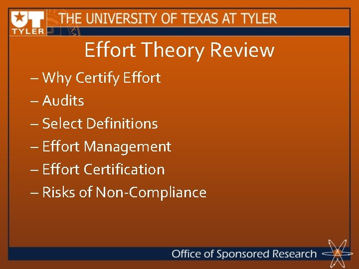 Effort Theory Review – Why Certify Effort – Audits – Select Definitions – Effort