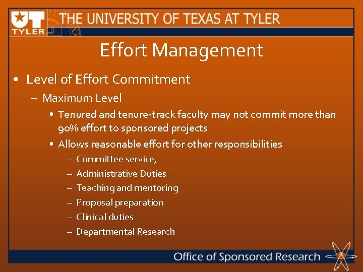 Effort Management • Level of Effort Commitment – Maximum Level • Tenured and tenure-track