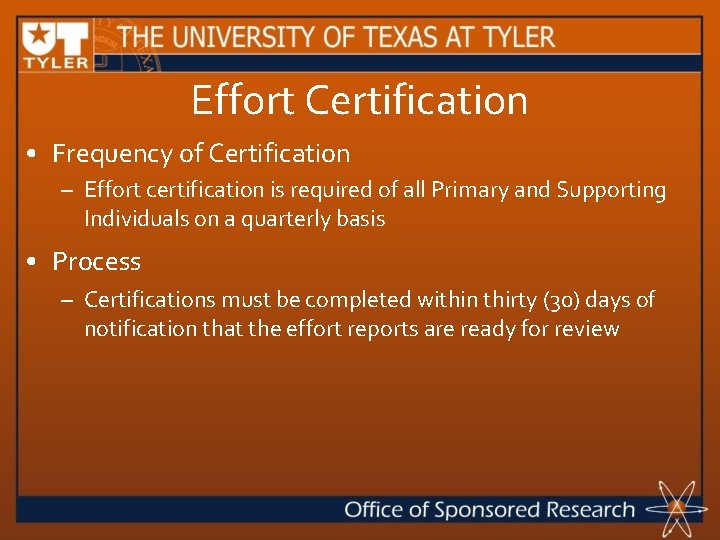 Effort Certification • Frequency of Certification – Effort certification is required of all Primary