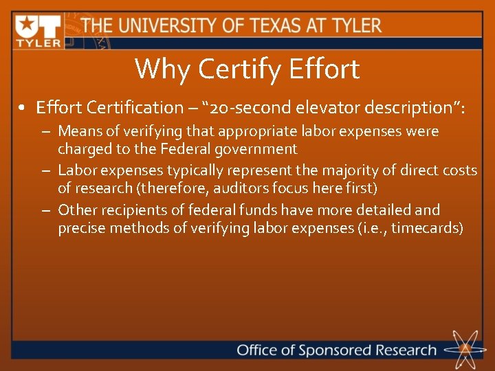 Why Certify Effort • Effort Certification – “ 20 -second elevator description”: – Means