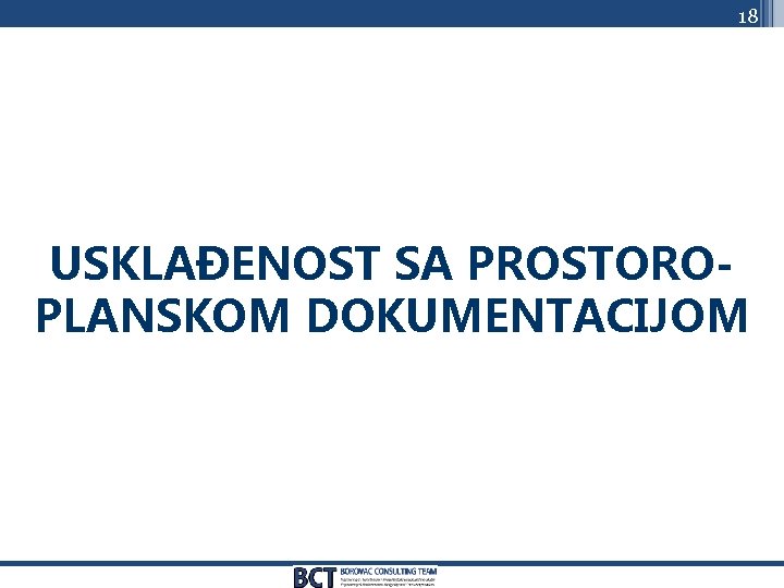 18 USKLAĐENOST SA PROSTOROPLANSKOM DOKUMENTACIJOM 