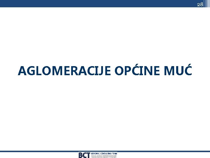 28 AGLOMERACIJE OPĆINE MUĆ 