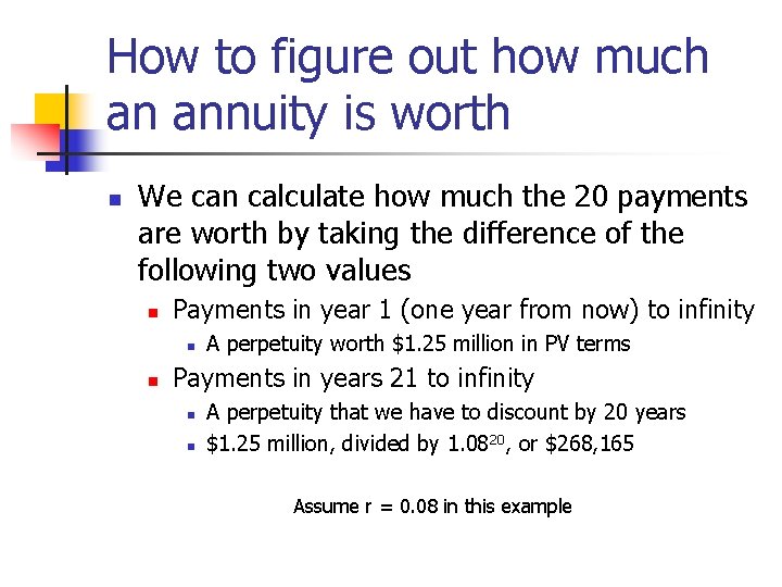 How to figure out how much an annuity is worth n We can calculate