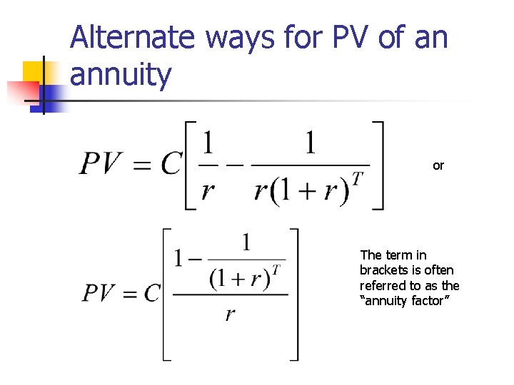 Alternate ways for PV of an annuity or The term in brackets is often