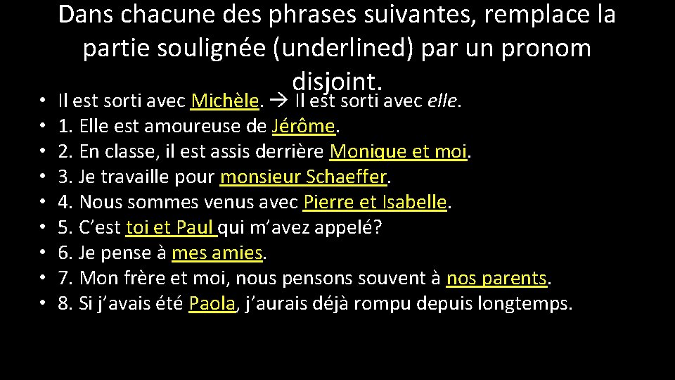  • • • Dans chacune des phrases suivantes, remplace la partie soulignée (underlined)