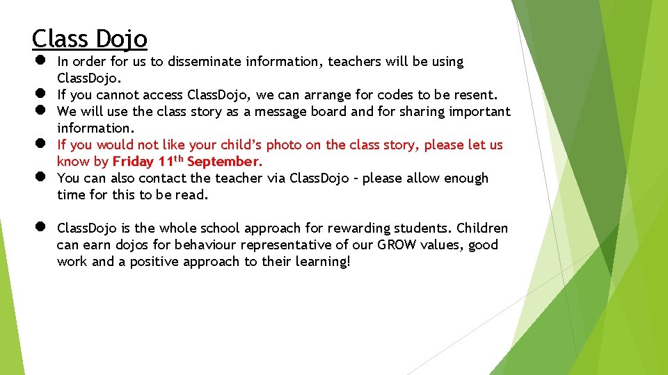 Class Dojo ● ● ● In order for us to disseminate information, teachers will