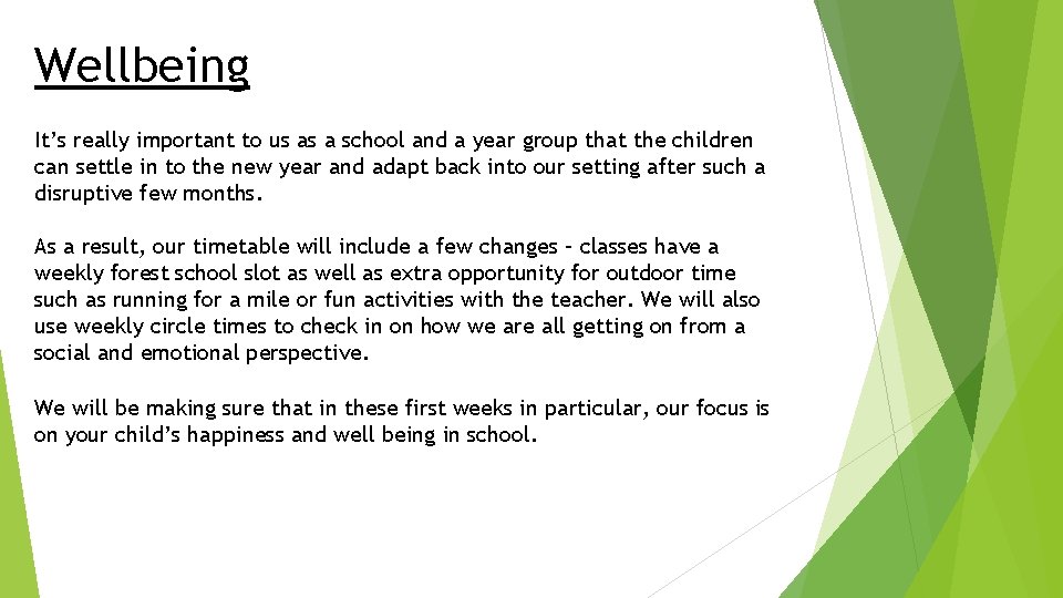 Wellbeing It’s really important to us as a school and a year group that