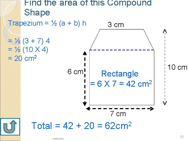 Find the area of this Compound Shape Trapezium = ½ (a + b) h