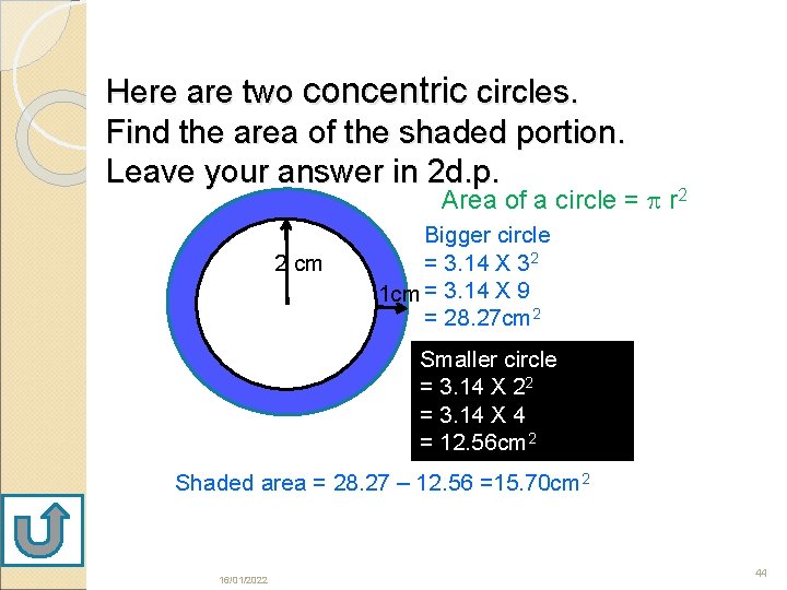 Here are two concentric circles. Find the area of the shaded portion. Leave your