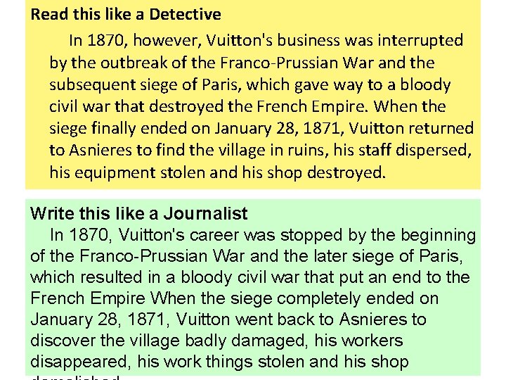 Read this like a Detective In 1870, however, Vuitton's business was interrupted by the