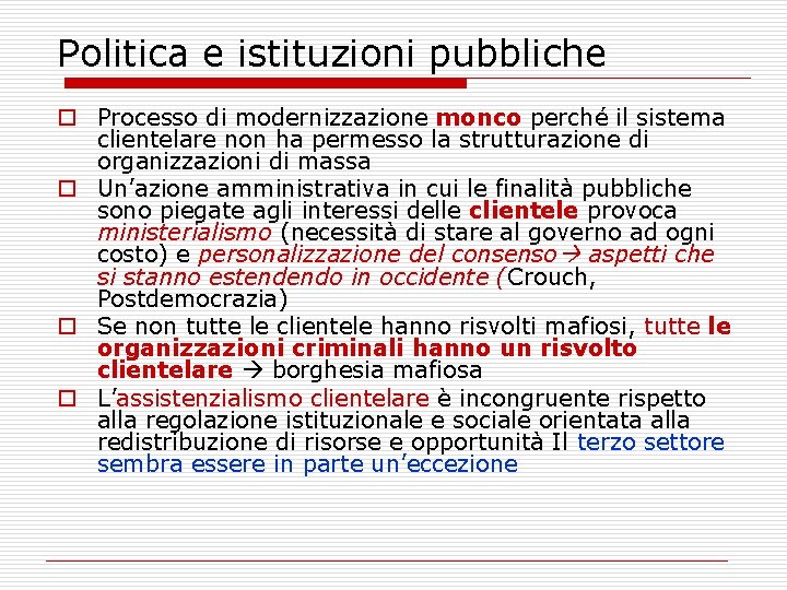 Politica e istituzioni pubbliche o Processo di modernizzazione monco perché il sistema clientelare non