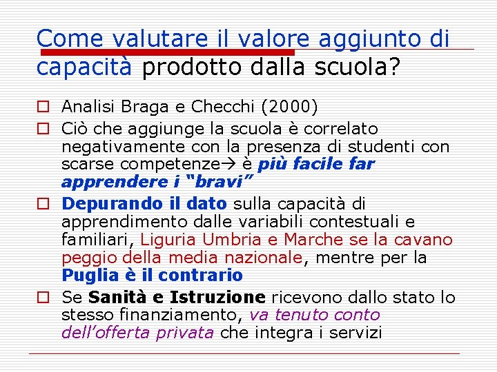 Come valutare il valore aggiunto di capacità prodotto dalla scuola? o Analisi Braga e