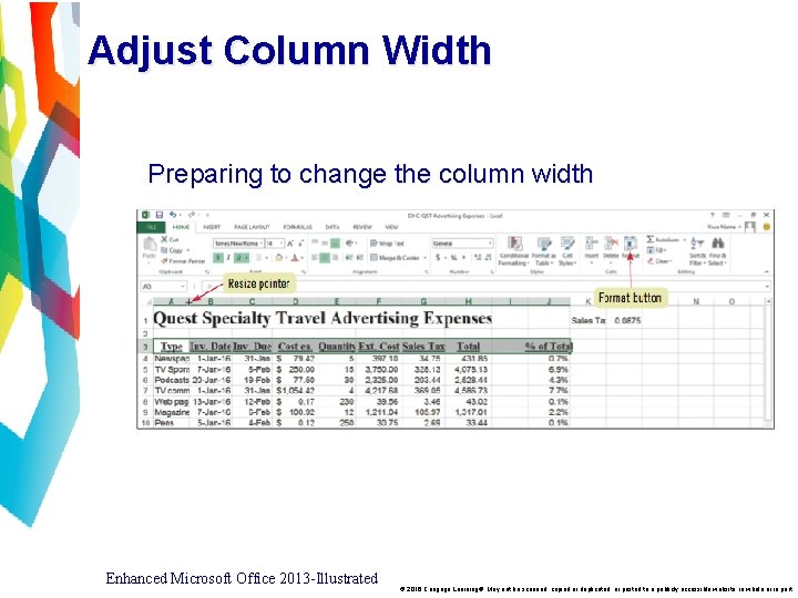 Adjust Column Width Preparing to change the column width Enhanced Microsoft Office 2013 -Illustrated