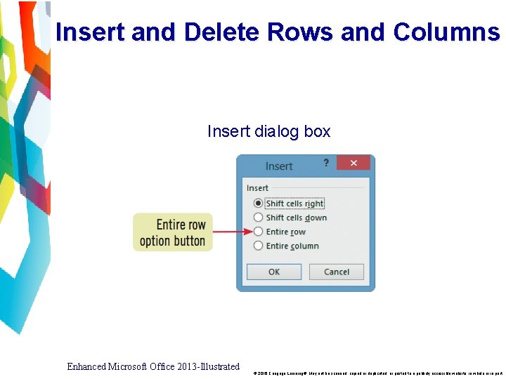Insert and Delete Rows and Columns Insert dialog box Enhanced Microsoft Office 2013 -Illustrated