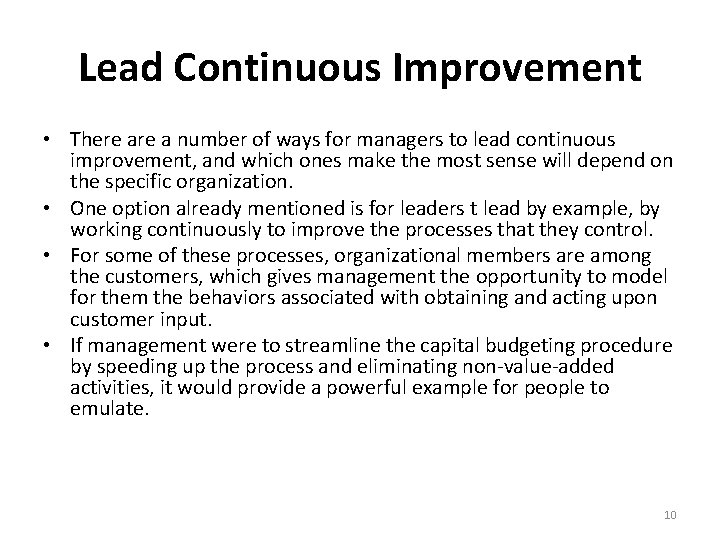 Lead Continuous Improvement • There a number of ways for managers to lead continuous