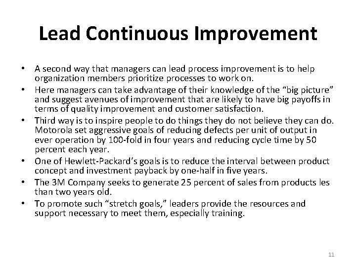 Lead Continuous Improvement • A second way that managers can lead process improvement is